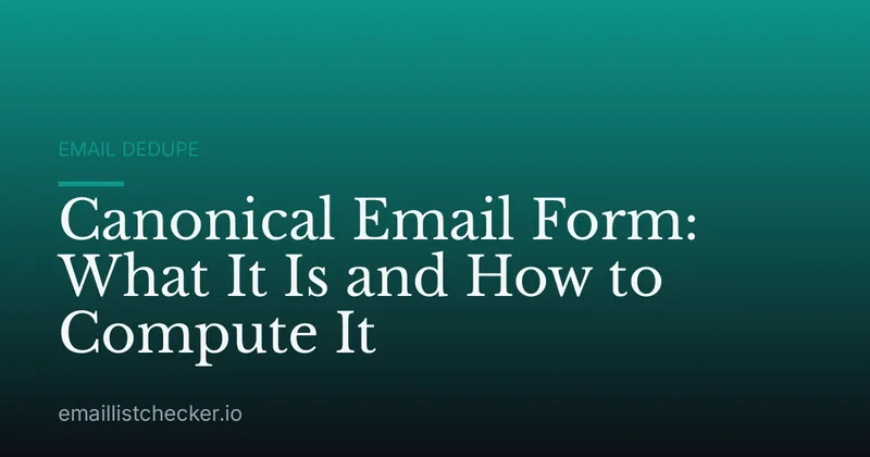 Canonical Email Form: What It Is and How to Compute It