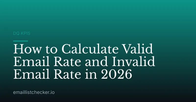 How to Calculate Valid Email Rate and Invalid Email Rate in 2026