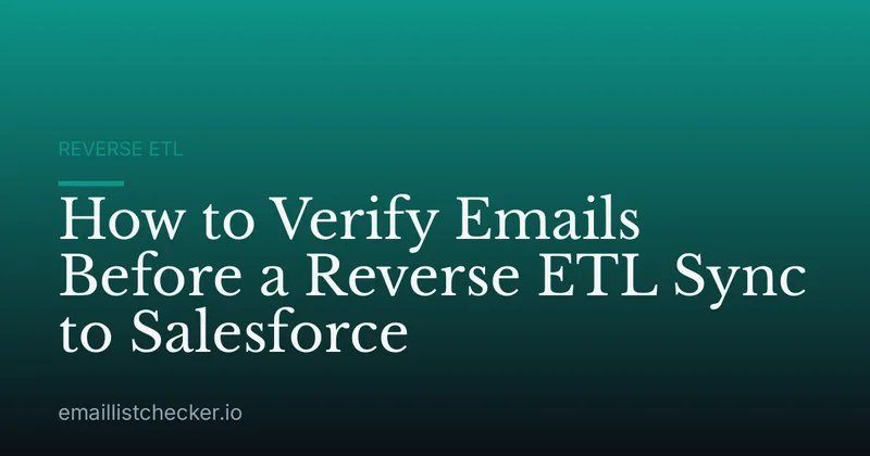 How to Verify Emails Before a Reverse ETL Sync to Salesforce