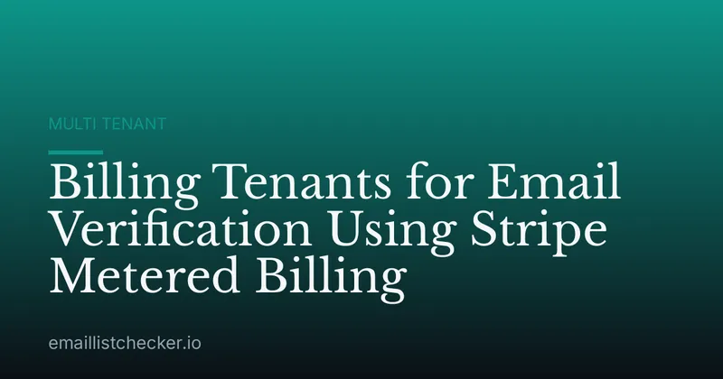 Billing Tenants for Email Verification Using Stripe Metered Billing