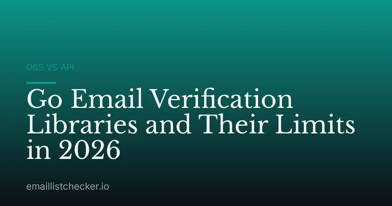 Go Email Verification Libraries and Their Limits in 2026