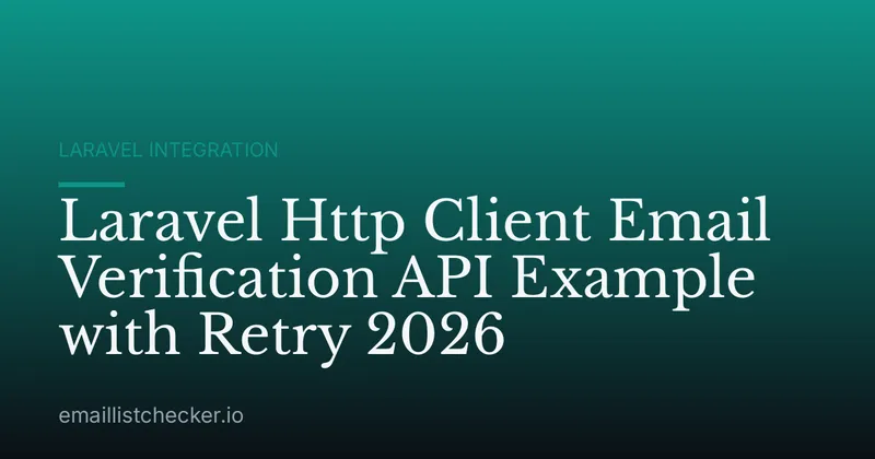 Laravel Http Client Email Verification API Example with Retry 2026