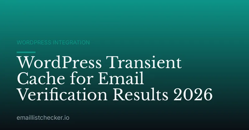 WordPress Transient Cache for Email Verification Results 2026