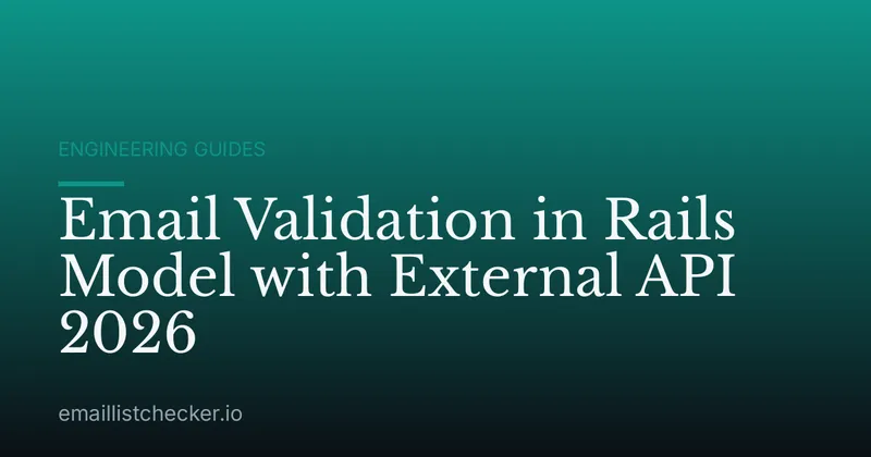 Email Validation in Rails Model with External API 2026