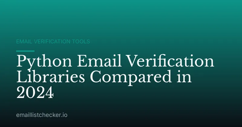 Python Email Verification Libraries Compared in 2024