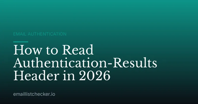 How to Read Authentication-Results Header in 2026