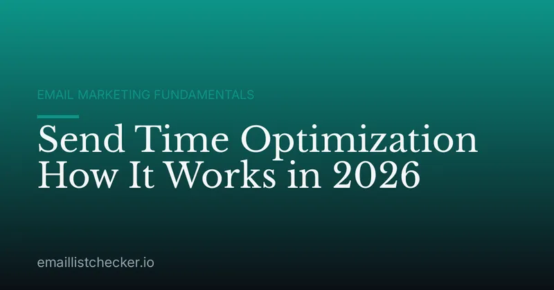 Send Time Optimization How It Works in 2026