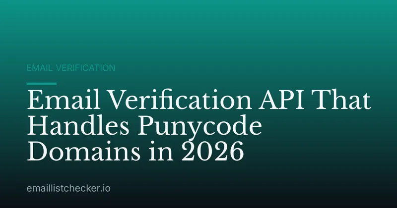 Email Verification API That Handles Punycode Domains in 2026