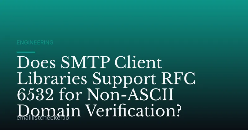 Does SMTP Client Libraries Support RFC 6532 for Non-ASCII Domain Verification?