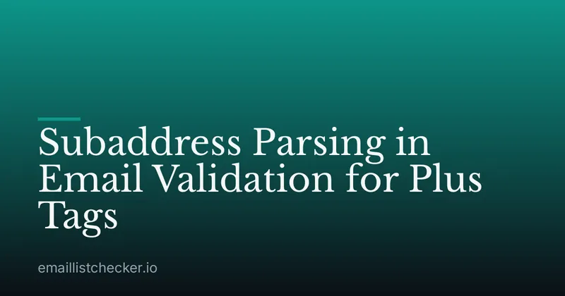 Subaddress Parsing in Email Validation for Plus Tags