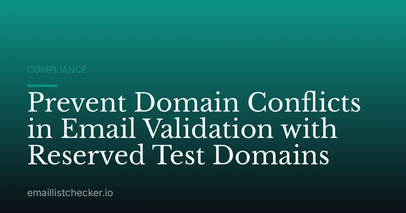 Prevent Domain Conflicts in Email Validation with Reserved Test Domains
