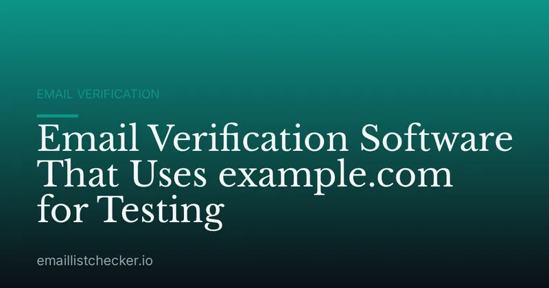 Email Verification Software That Uses example.com for Testing