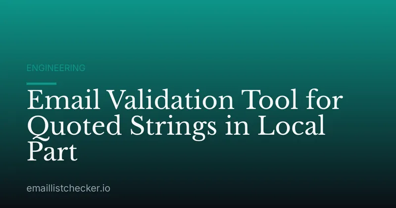 Email Validation Tool for Quoted Strings in Local Part