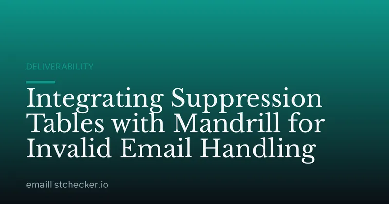 Integrating Suppression Tables with Mandrill for Invalid Email Handling