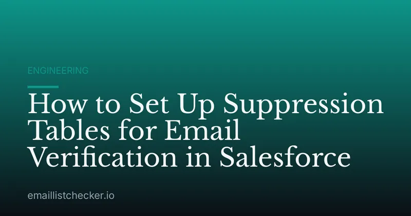 How to Set Up Suppression Tables for Email Verification in Salesforce