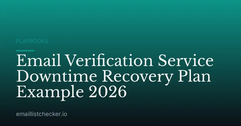 Email Verification Service Downtime Recovery Plan Example 2026