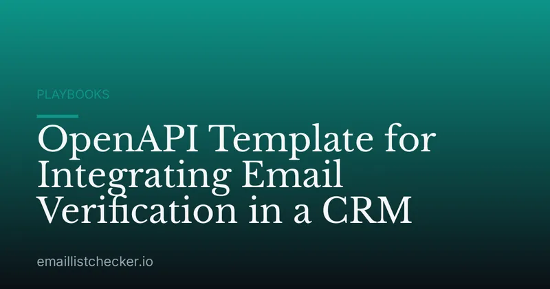 OpenAPI Template for Integrating Email Verification in a CRM