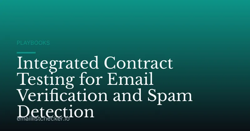 Integrated Contract Testing for Email Verification and Spam Detection