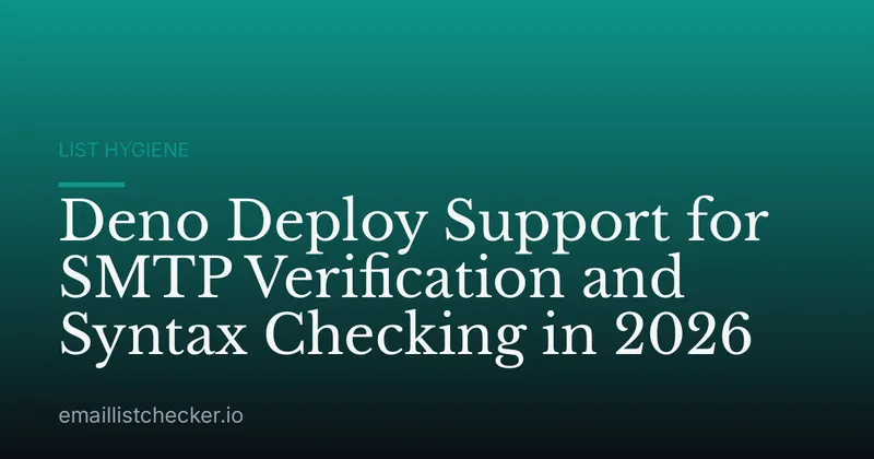 Deno Deploy Support for SMTP Verification and Syntax Checking in 2026