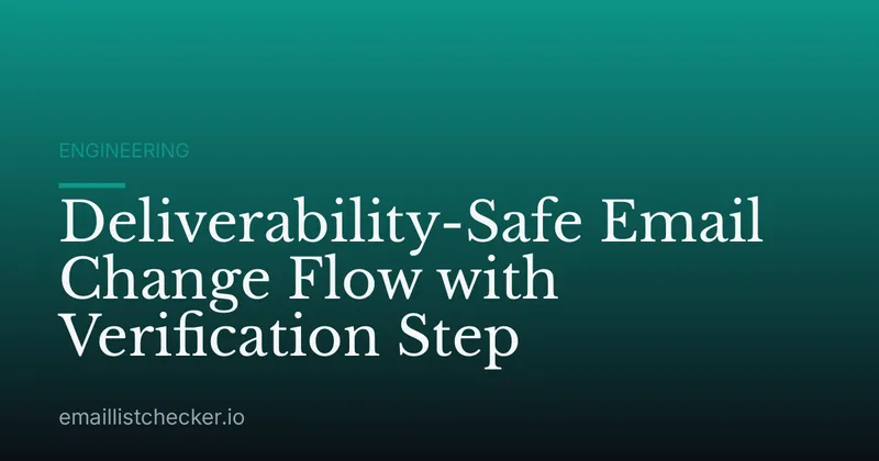 Deliverability-Safe Email Change Flow with Verification Step