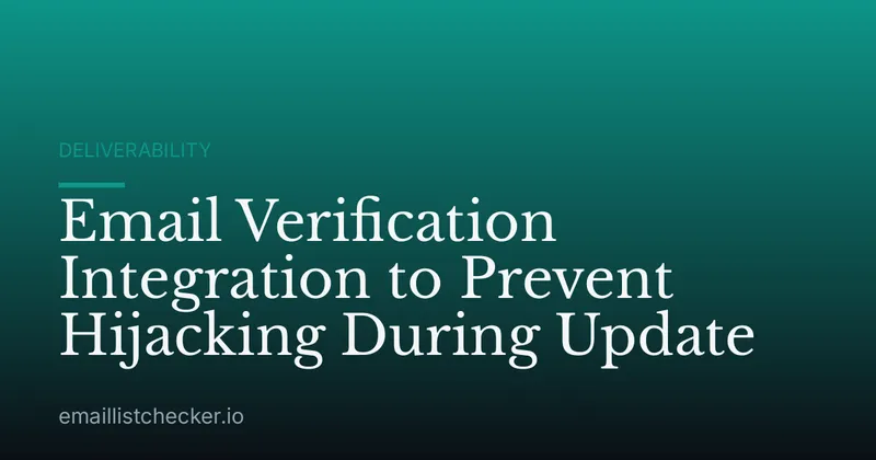 Email Verification Integration to Prevent Hijacking During Update