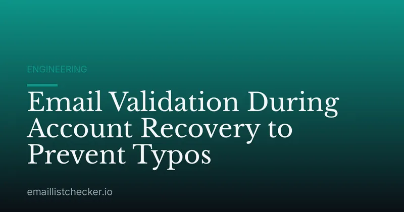 Email Validation During Account Recovery to Prevent Typos