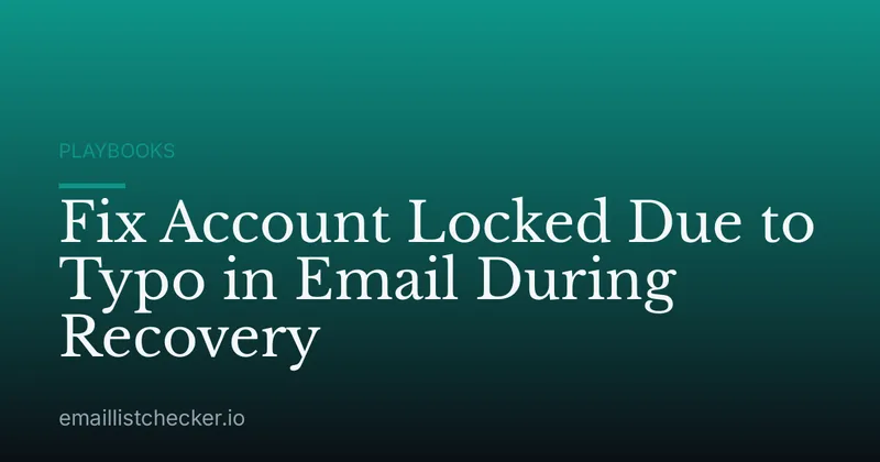 Fix Account Locked Due to Typo in Email During Recovery