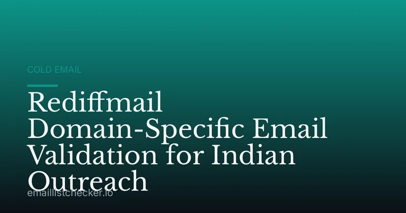 Rediffmail Domain-Specific Email Validation for Indian Outreach