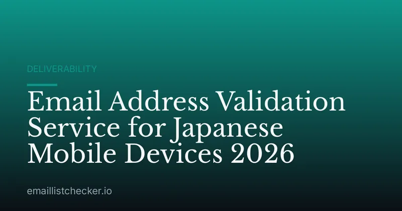 Email Address Validation Service for Japanese Mobile Devices 2026