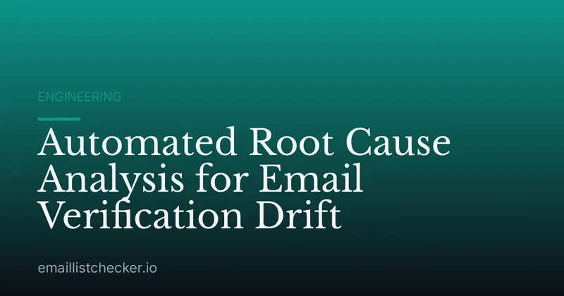 Automated Root Cause Analysis for Email Verification Drift