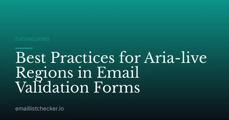 Best Practices for Aria-live Regions in Email Validation Forms