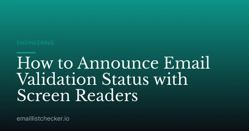 How to Announce Email Validation Status with Screen Readers