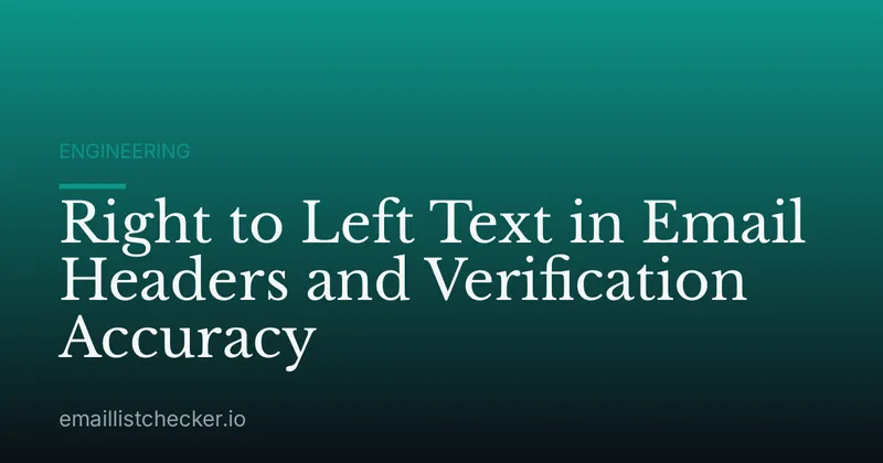 Right to Left Text in Email Headers and Verification Accuracy