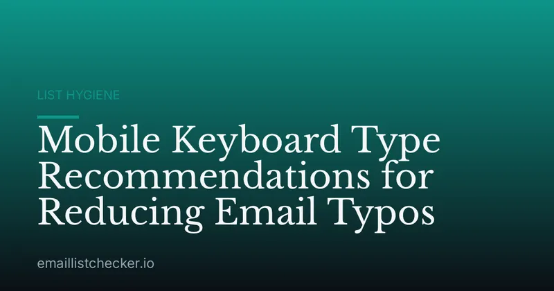 Mobile Keyboard Type Recommendations for Reducing Email Typos
