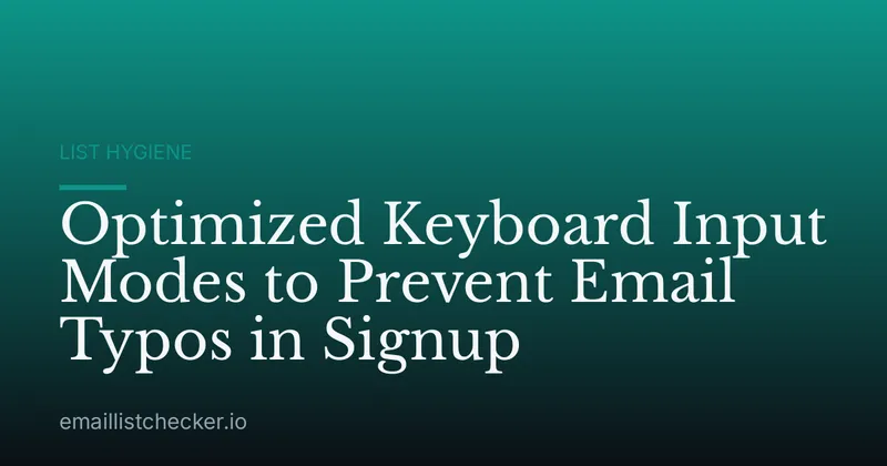 Optimized Keyboard Input Modes to Prevent Email Typos in Signup