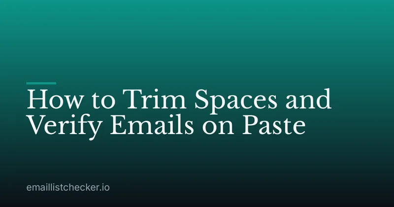 How to Trim Spaces and Verify Emails on Paste