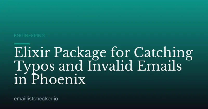 Elixir Package for Catching Typos and Invalid Emails in Phoenix
