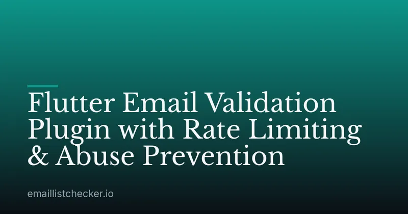 Flutter Email Validation Plugin with Rate Limiting & Abuse Prevention