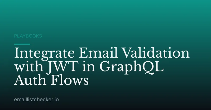 Integrate Email Validation with JWT in GraphQL Auth Flows