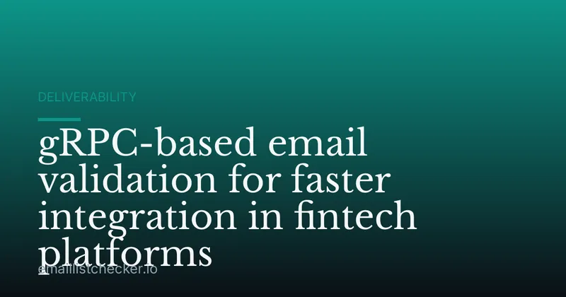 gRPC-based email validation for faster integration in fintech platforms