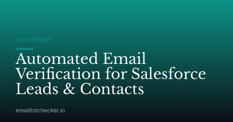 Automated Email Verification for Salesforce Leads & Contacts
