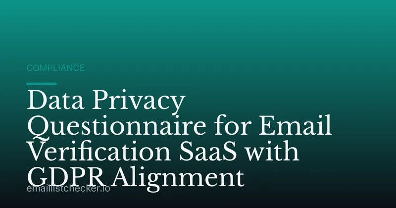 Data Privacy Questionnaire for Email Verification SaaS with GDPR Alignment