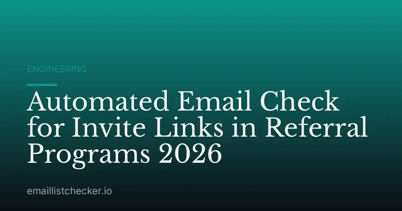 Automated Email Check for Invite Links in Referral Programs 2026