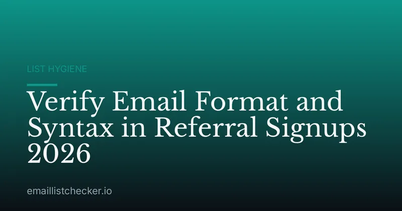 Verify Email Format and Syntax in Referral Signups 2026