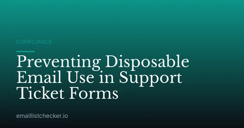 Preventing Disposable Email Use in Support Ticket Forms