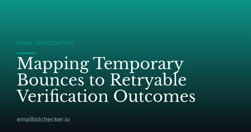 Mapping Temporary Bounces to Retryable Verification Outcomes