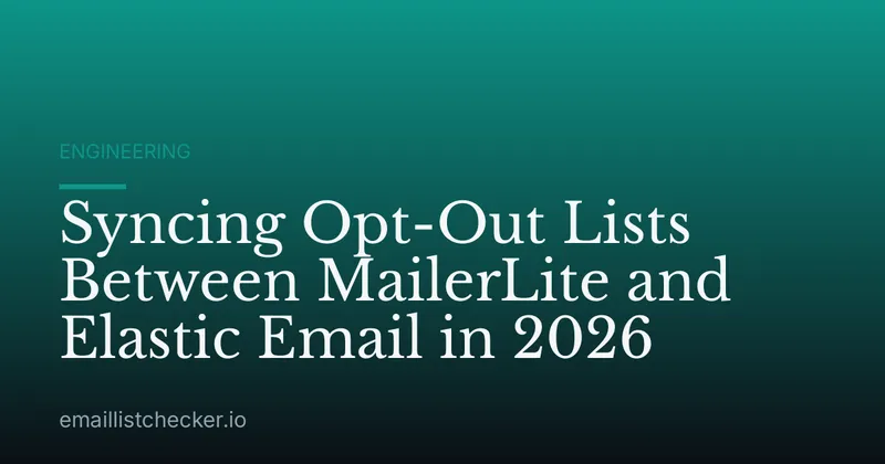 Syncing Opt-Out Lists Between MailerLite and Elastic Email in 2026