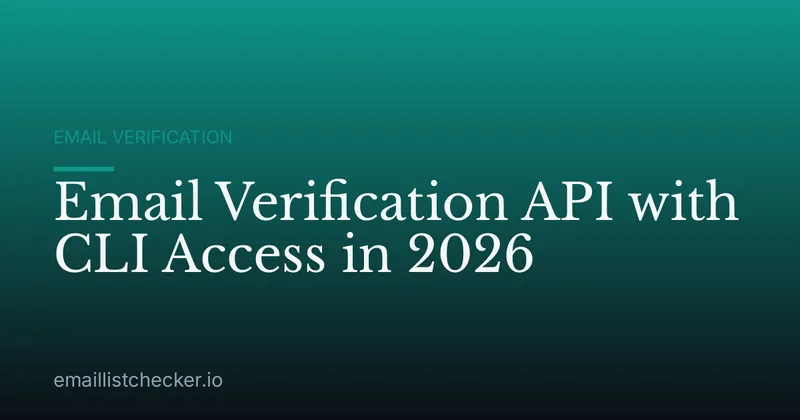 Email Verification API with CLI Access in 2026