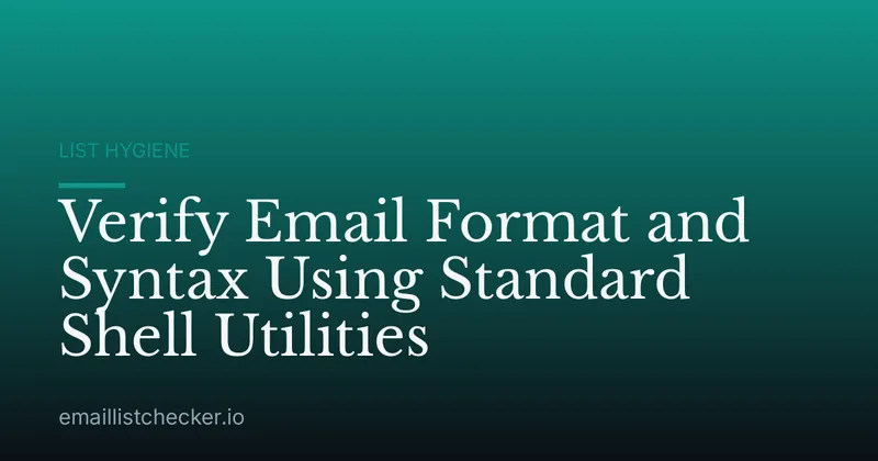 Verify Email Format and Syntax Using Standard Shell Utilities