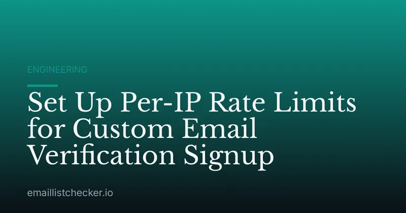 Set Up Per-IP Rate Limits for Custom Email Verification Signup